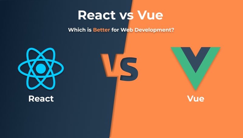 React Vs Vue: Which Is Better For Web Development?