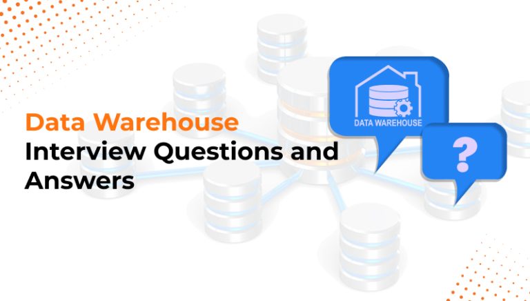 Data Warehouse : Top 20+ Interview Questions & Answers